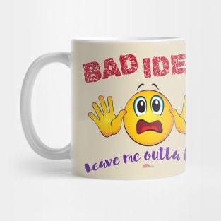 Bad Idea Mug